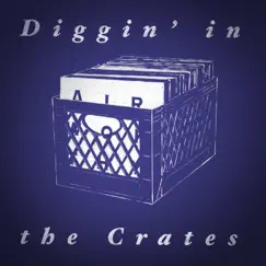 Diggin' in the Crates - Single by Airworthy album reviews, ratings, credits
