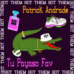 Got Them (feat. Tu Payaso Favorito & Patrick Andrade) - Single by BLK7 album reviews, ratings, credits