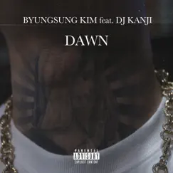 Dawn (feat. DJ KANJI) Song Lyrics
