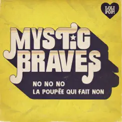 No No No (La poupée qui fait non) - Single by Mystic Braves album reviews, ratings, credits