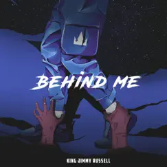 Behind Me - Single by King Jimmy Russell album reviews, ratings, credits