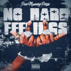 No Hard Feelings - Single by Pac Muney Peso album reviews, ratings, credits