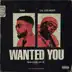 Wanted You (feat. Lil Uzi Vert) mp3 download