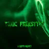 Toxic Freestyle - Single album lyrics, reviews, download