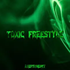 Toxic Freestyle Song Lyrics