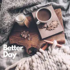 Better Day by Jason Morings album reviews, ratings, credits