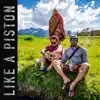 Like a Piston (feat. Fitzy & Zdub) - Single album lyrics, reviews, download