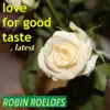 Love for Good Taste, Latest album lyrics, reviews, download