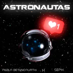 Astronautas - Single by Pablo Betancourth & SEPH album reviews, ratings, credits
