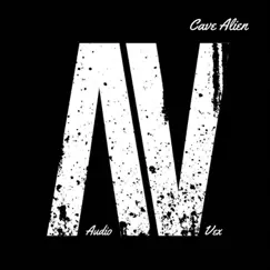 Cave Alien - Single by Audio Vex album reviews, ratings, credits