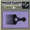 Blowout Comb album lyrics, reviews, download