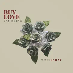 Buy Love - Single by Jay Bling album reviews, ratings, credits