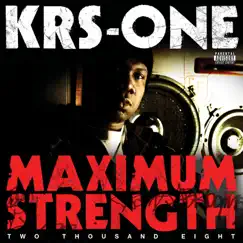 Maximum Strength 2008 by KRS-One album reviews, ratings, credits