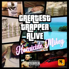 G.T.A (Greatest Trapper Alive) - EP by Homicide Mikey album reviews, ratings, credits