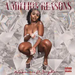 A Million Reasons (feat. Yung Bleu) - Single by Kelzhaunne album reviews, ratings, credits