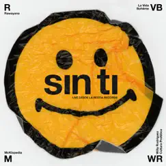 Sin Ti (feat. La Vida Bohème) Song Lyrics