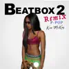 Beatbox 2 - Single album lyrics, reviews, download
