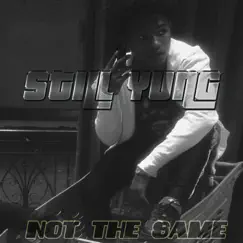 Not the Same - Single by $till Yung album reviews, ratings, credits