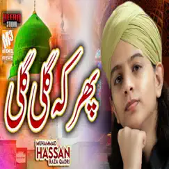 Phir Ke Gali Gali - Single by Muhammad Hassan Raza Qadri album reviews, ratings, credits