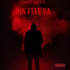 Ion Feel Ya - Single by C3 album reviews, ratings, credits
