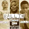 Ballin' (feat. Queen Key & Rello) - Single album lyrics, reviews, download