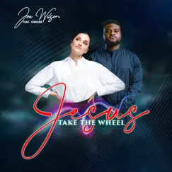 Jesus Take the Wheel (feat. Simiane) - Single by Joe Wilson Bass album reviews, ratings, credits