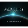 Mercury - Single album lyrics, reviews, download
