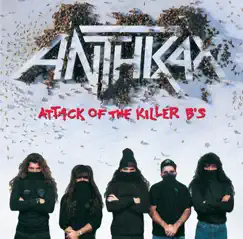 Attack Of The Killer B's by Anthrax album reviews, ratings, credits