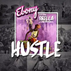 Hustle (feat. Brella) - Single by EBONY album reviews, ratings, credits