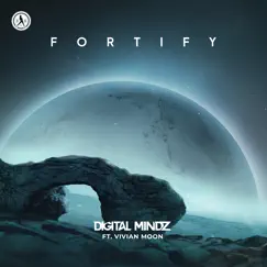 Fortify (feat. Vivian Moon) - Single by Digital Mindz album reviews, ratings, credits