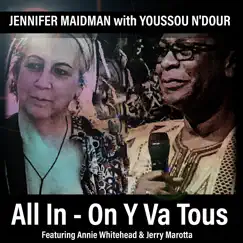 All in - On Y Va Tous (feat. Jerry Marotta, Annie Whitehead & Youssou N'Dour) - Single by Jennifer Maidman album reviews, ratings, credits