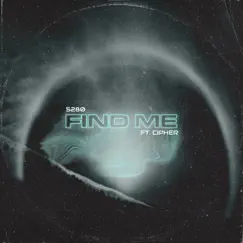 Find Me (feat. Cipher) Song Lyrics