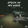 Stuck In My Ways - Single album lyrics, reviews, download