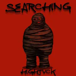 Searching - Single by Highjvck album reviews, ratings, credits