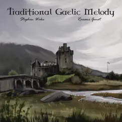 Traditional Gaelic Melody - Single by Stephen Wake & Roxane Genot album reviews, ratings, credits