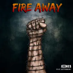 Fire Away (feat. Silverberg) Song Lyrics