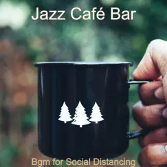 Bgm for Social Distancing by Jazz Café Bar album reviews, ratings, credits