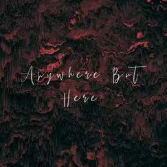 Anywhere But Here by Kreed album reviews, ratings, credits