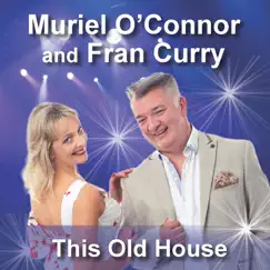This Old House - Single by Muriel O'connor & Fran Curry album reviews, ratings, credits