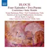 Bloch: 4 Episodes, 2 Poems, Concertino, Suite Modale album lyrics, reviews, download