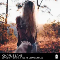 Love Don't Cost a Thing (feat. Miranda Myles) - Single by Charlie Lane album reviews, ratings, credits