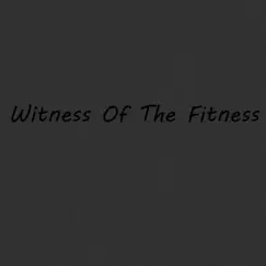 Witness of the Fitness - Single by Milk Daddy & Amir Smith album reviews, ratings, credits