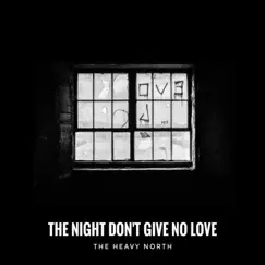 The Night Don't Give No Love - Single by The Heavy North album reviews, ratings, credits