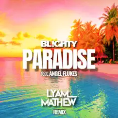 Paradise [Lyam Mathew Remix] [Lyam Mathew Remix] [feat. Lyam Mathew Lyam Mathew Remix] - Single by DJ Blighty album reviews, ratings, credits