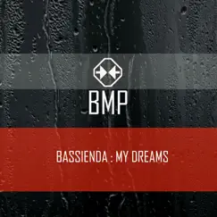 My Dreams - Single by Bassienda album reviews, ratings, credits