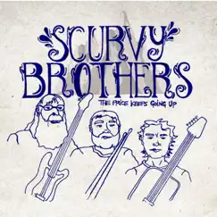 The Price Keeps Going Up by The Scurvy Brothers album reviews, ratings, credits