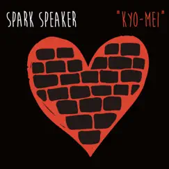 Kyo-Mei by SPARK SPEAKER album reviews, ratings, credits
