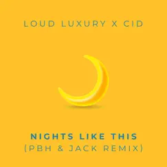 Nights Like This (Pbh & Jack Remix) Song Lyrics