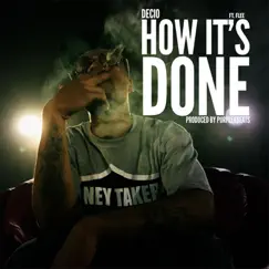 How It's Done - Single (feat. F-Lee) - Single by Decio album reviews, ratings, credits