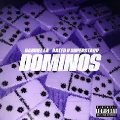 Dominos (feat. Rated R Superstarr) - Single by Gabriel LA album reviews, ratings, credits